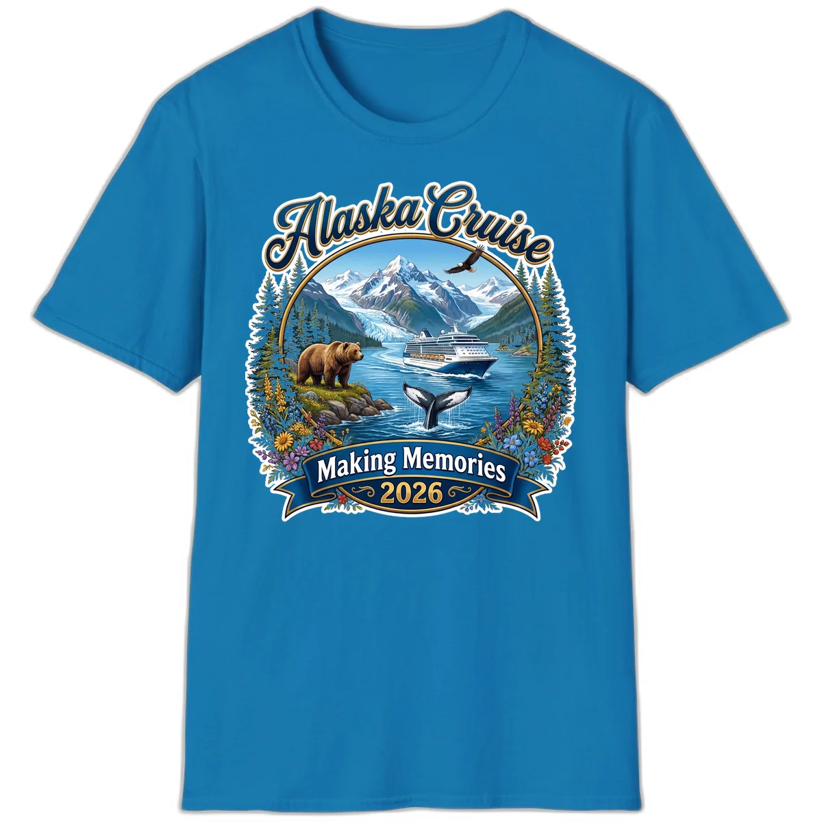 Alaska Cruise Making Memories 2026 T-Shirt in Sapphire
