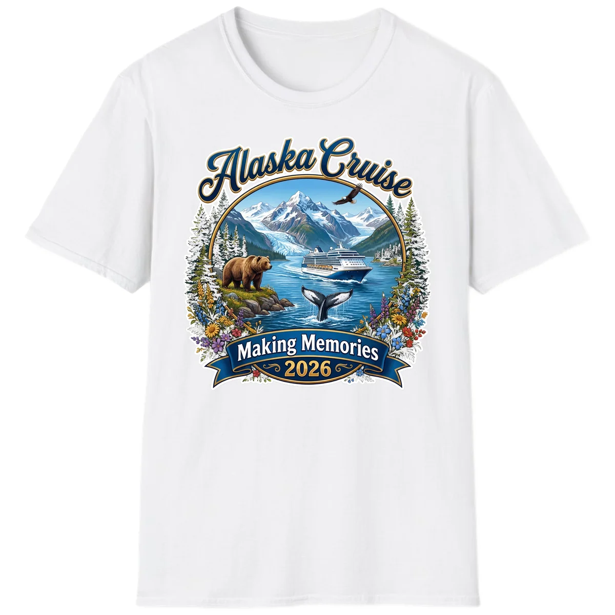 Alaska Cruise Making Memories 2026 T-Shirt in White