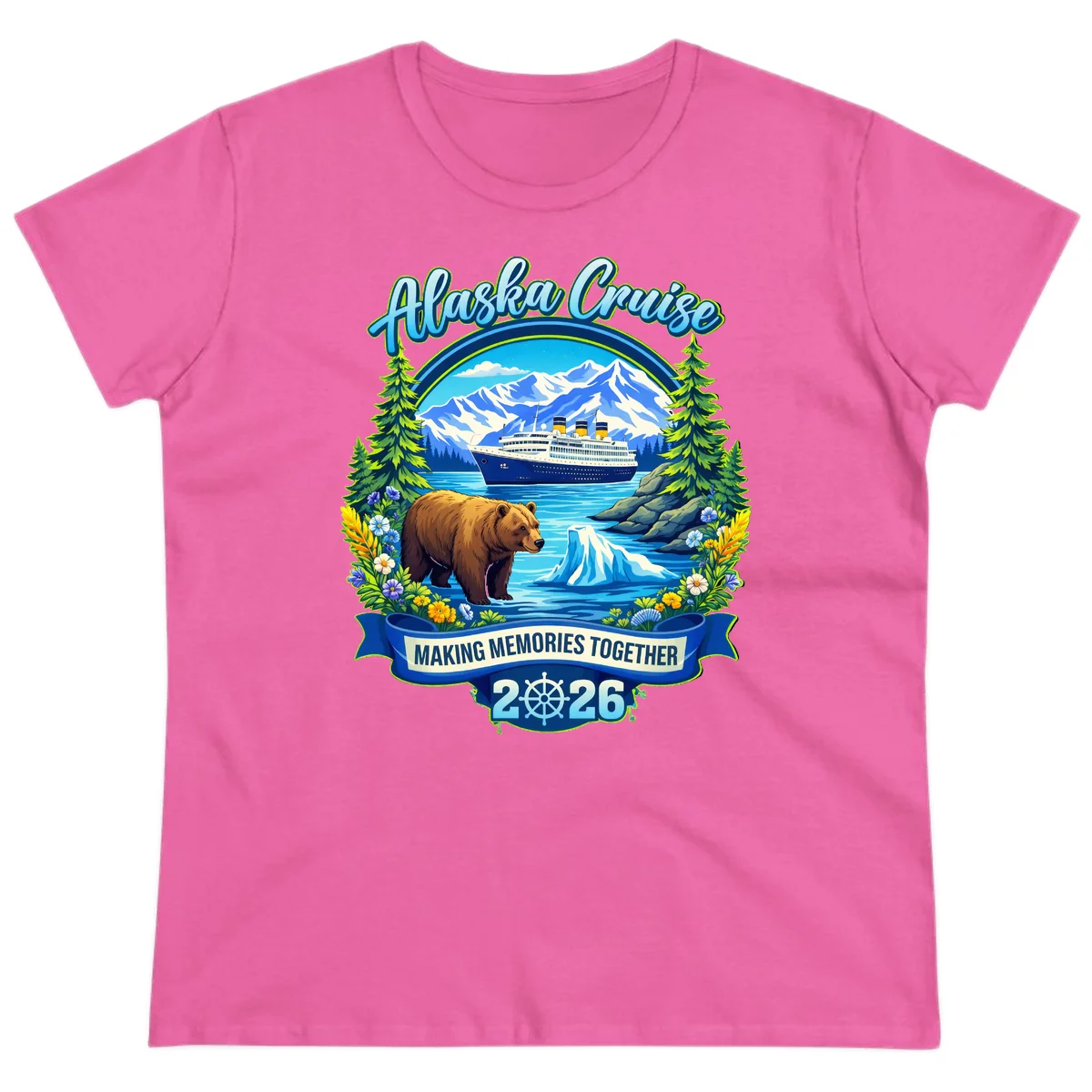 Alaska Cruise Making Memories Together 2026 Ladies Tee in Azalea
