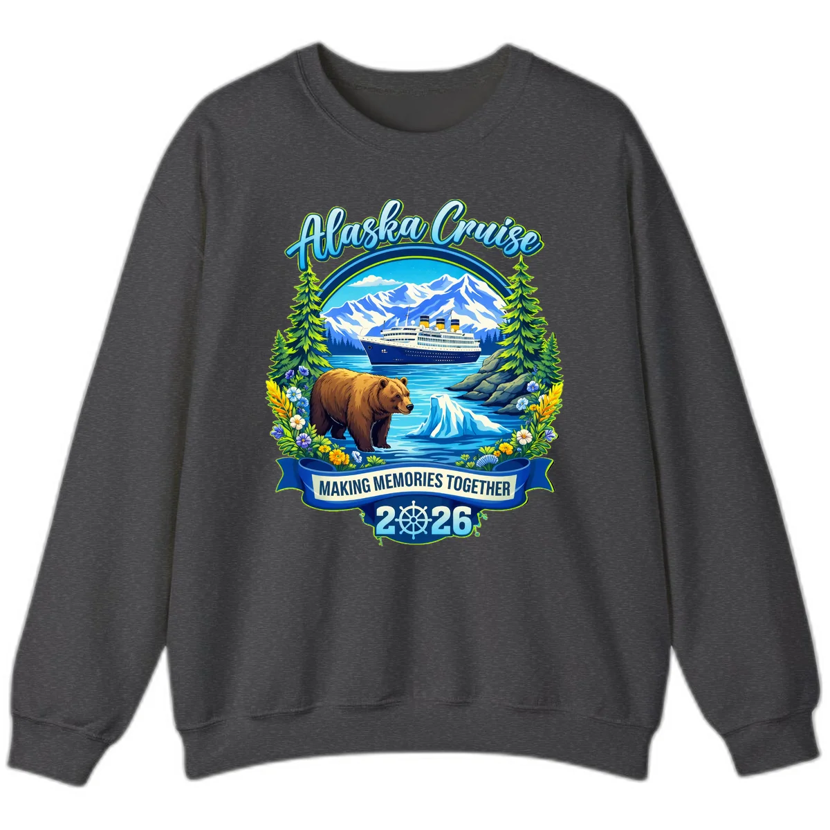 Alaska Cruise Making Memories Together 2026 Sweatshirt in Dark Heather