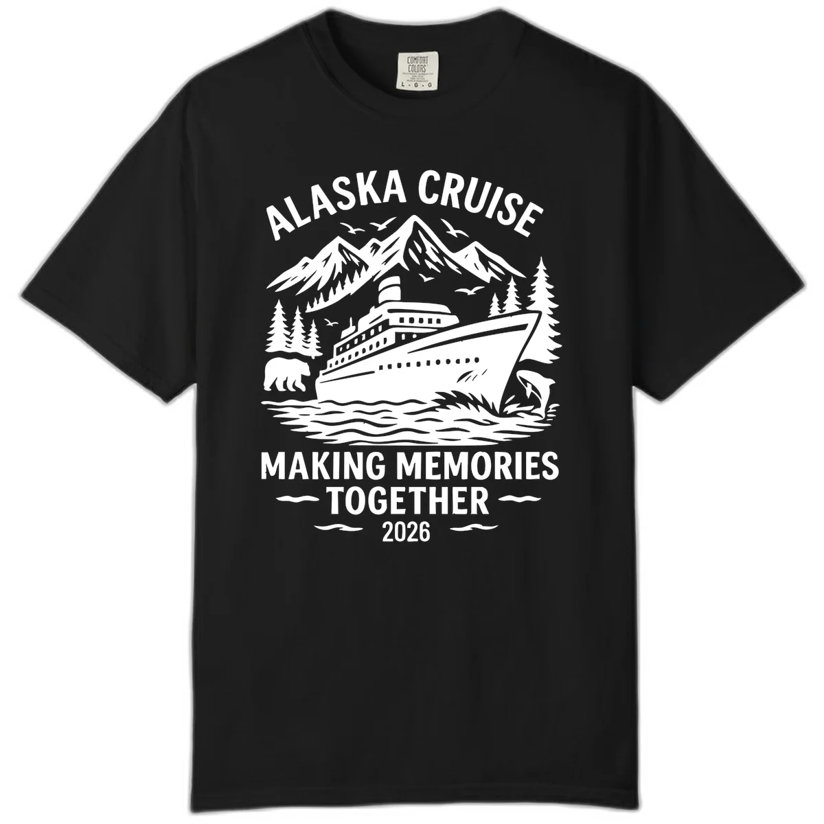 Alaska Cruise Making Memories Together 2026 Comfort Color Tee in Black