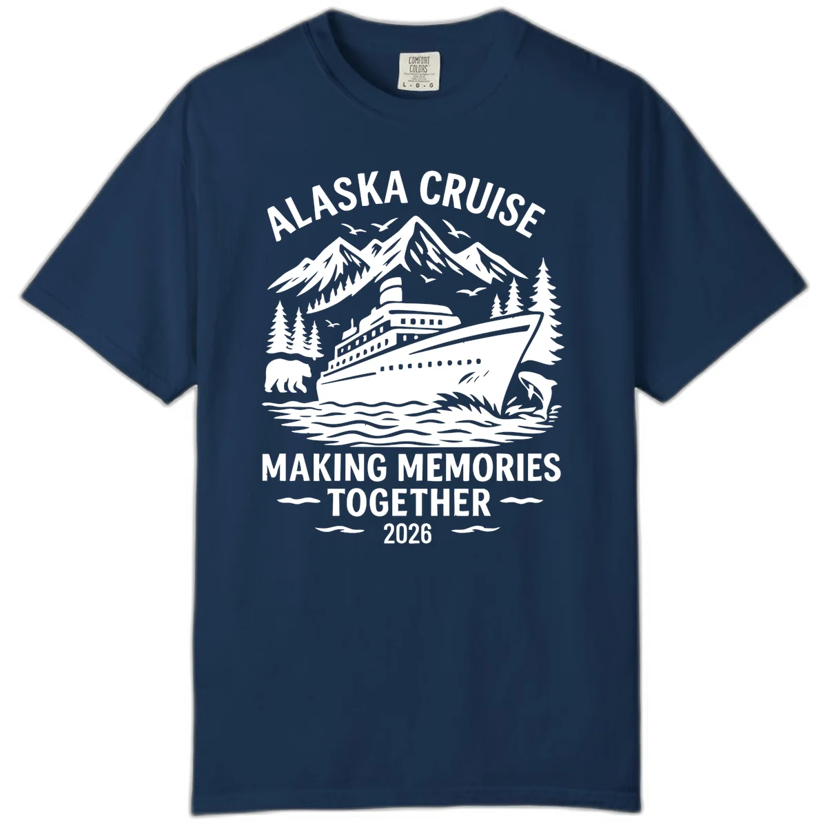 Alaska Cruise Making Memories Together 2026 Comfort Color Tee in Navy