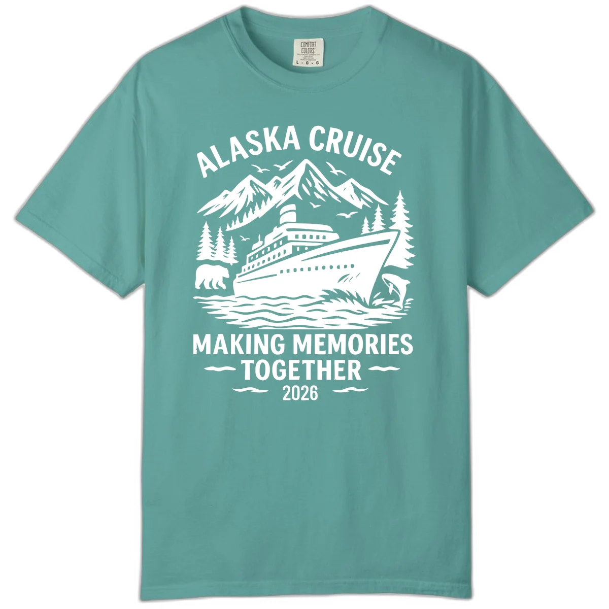 Alaska Cruise Making Memories Together 2026 Comfort Color Tee in Seafoam