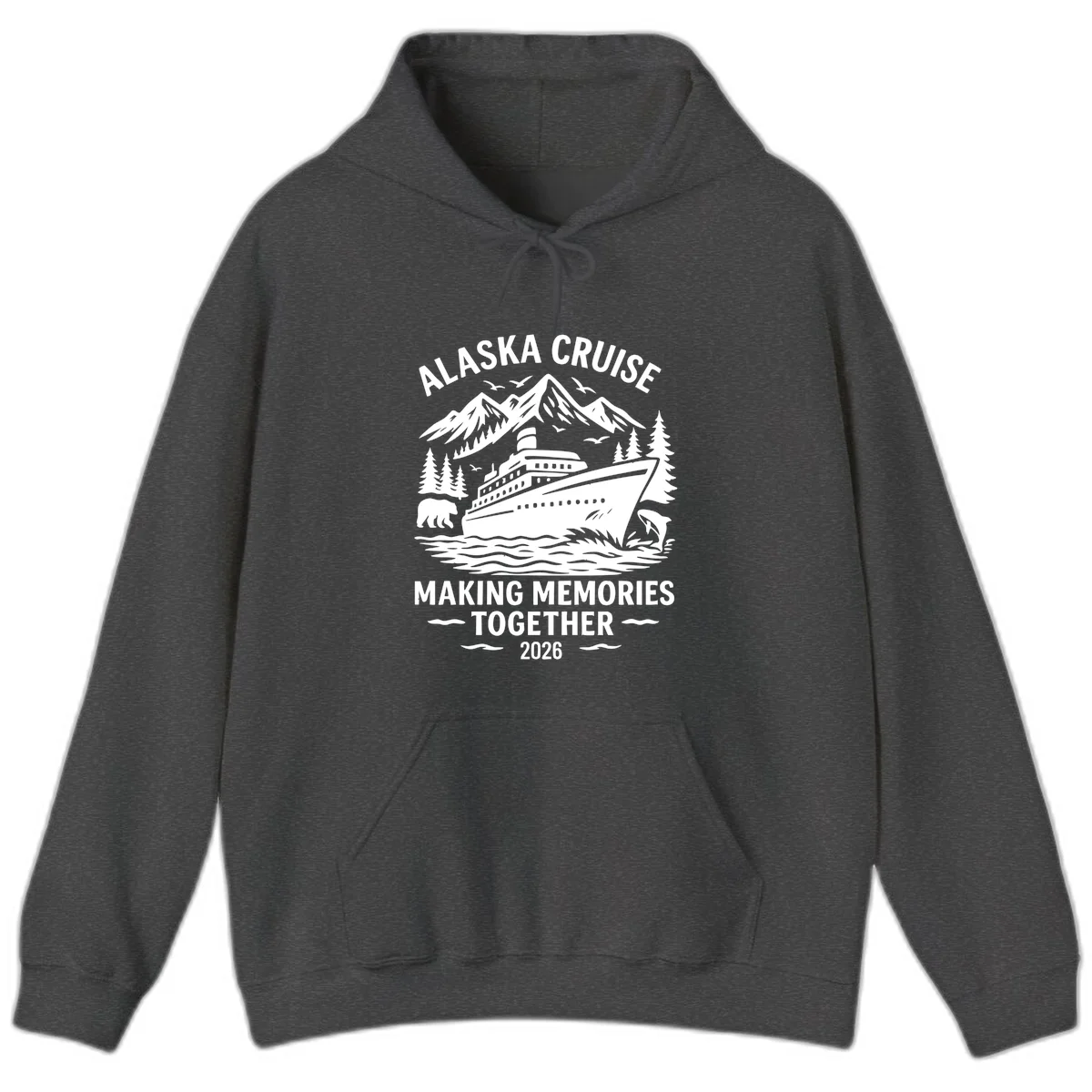 Alaska Cruise Making Memories Together 2026 Hoodie in Dark Heather