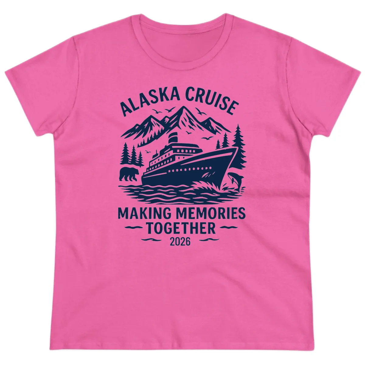 Alaska Cruise Making Memories Together 2026 Ladies Tee in Azalea