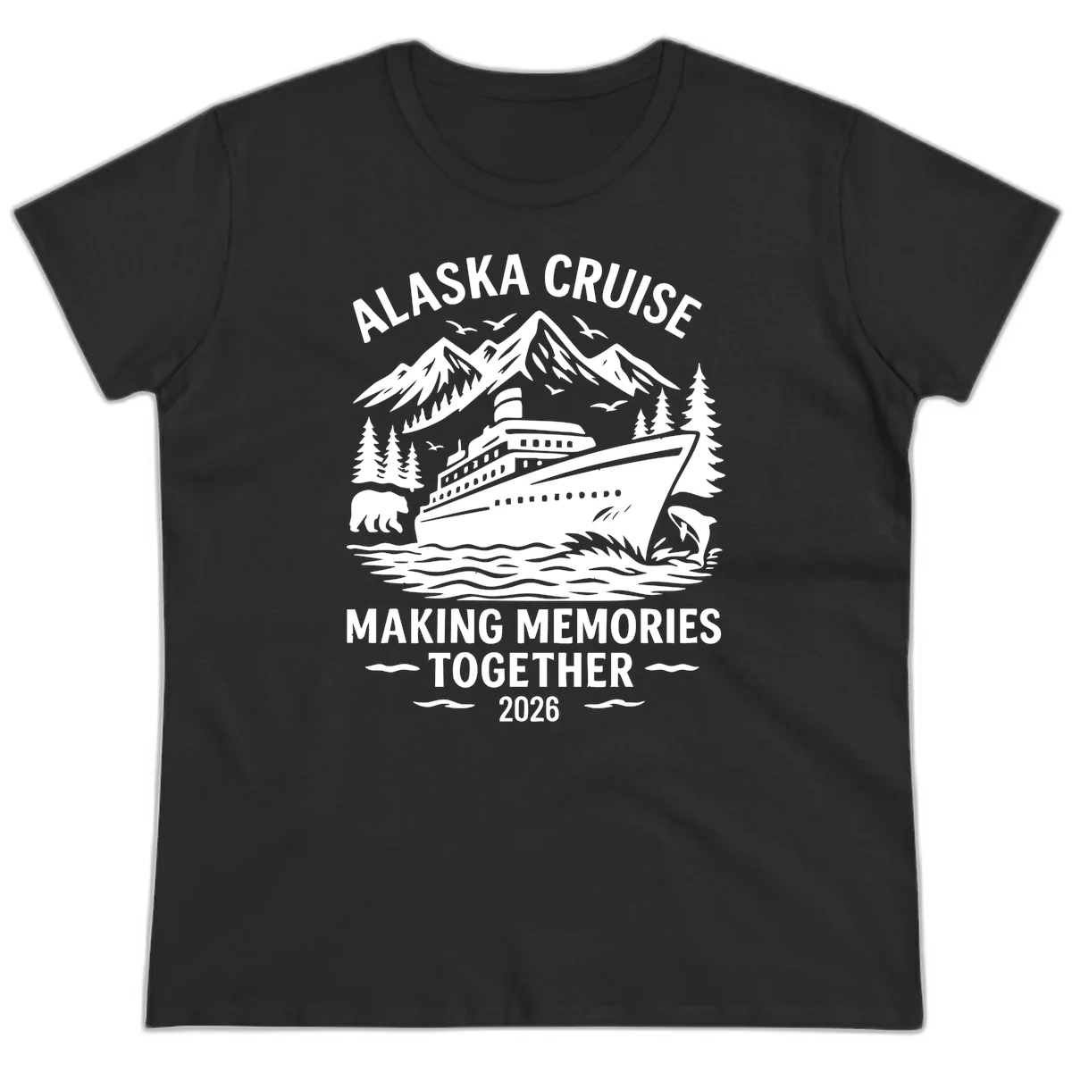 Alaska Cruise Making Memories Together 2026 Ladies Tee in Black