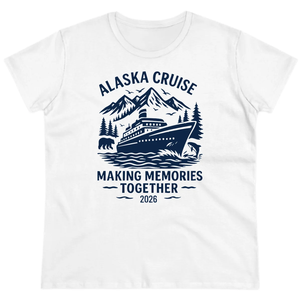 Alaska Cruise Making Memories Together 2026 Ladies Tee in White