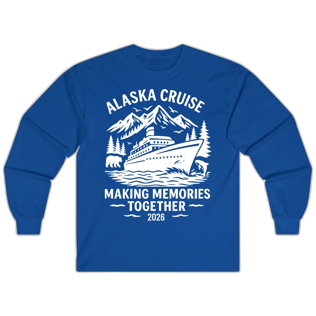 Alaska Cruise Making Memories Together 2026 Long Sleeve Tee in Royal