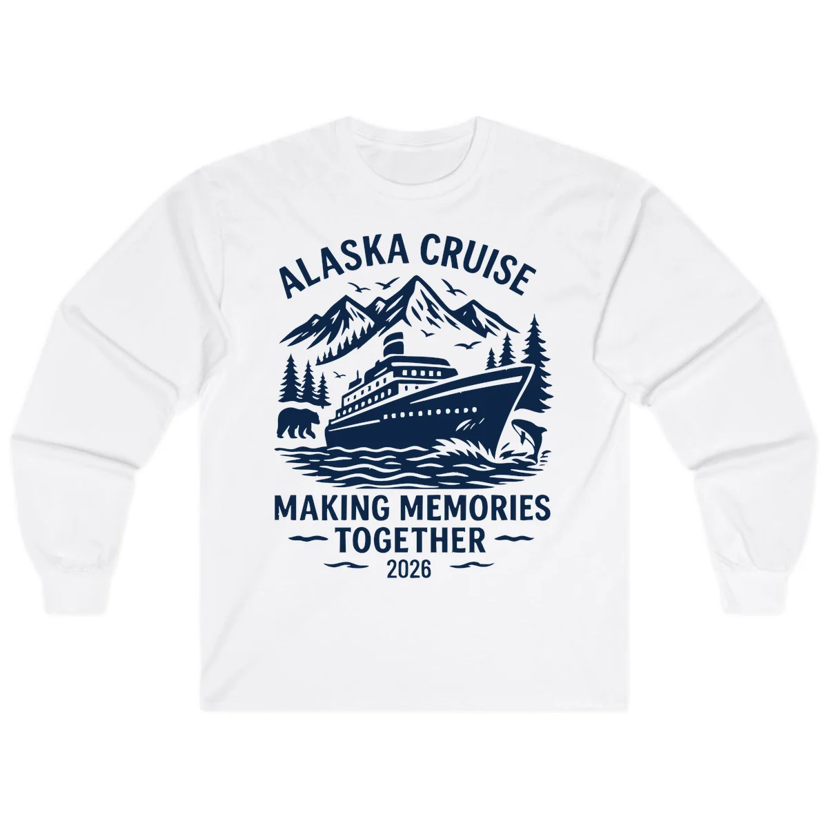 Alaska Cruise Making Memories Together 2026 Long Sleeve Tee in White