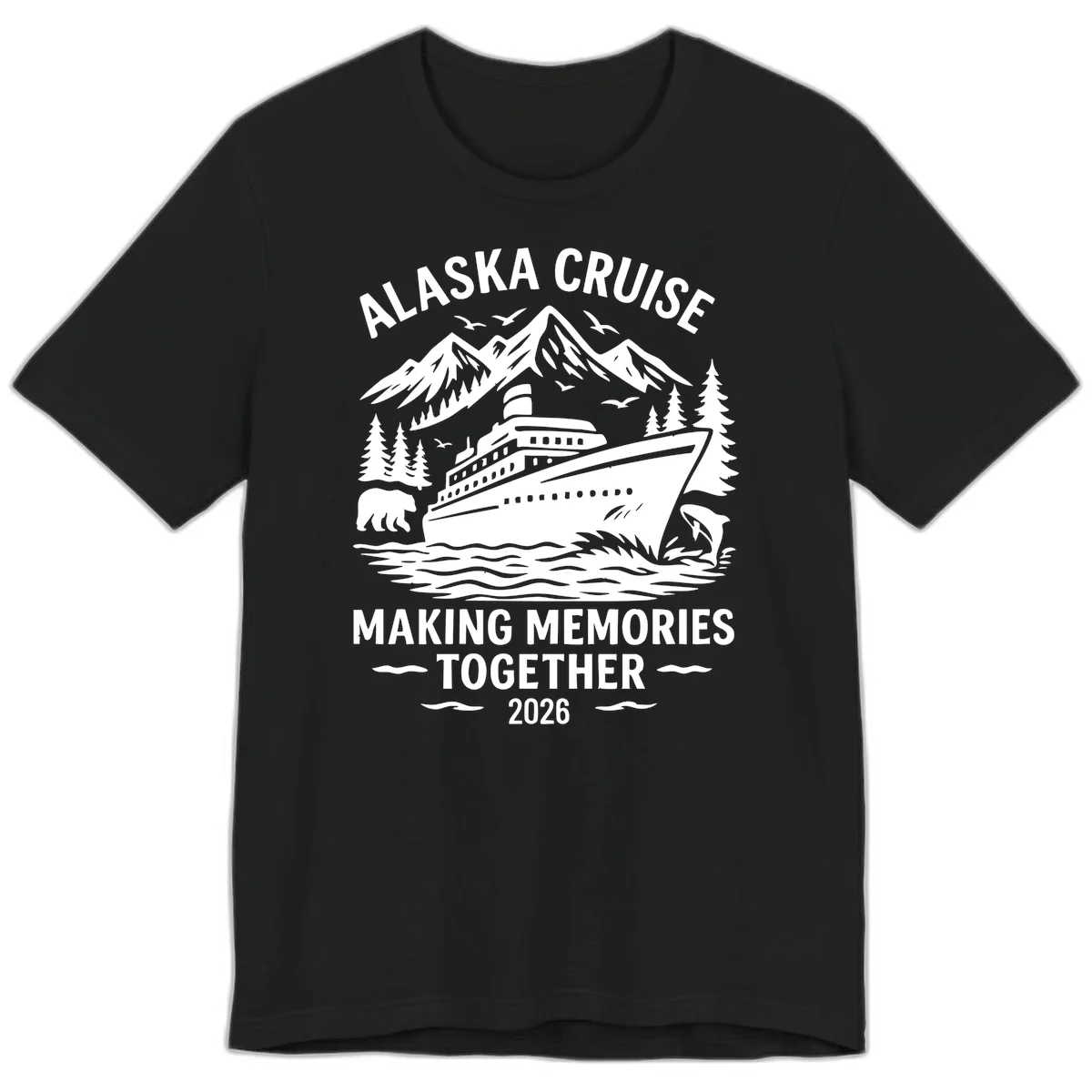 Alaska Cruise Making Memories Together 2026 Premium T-Shirt in Black