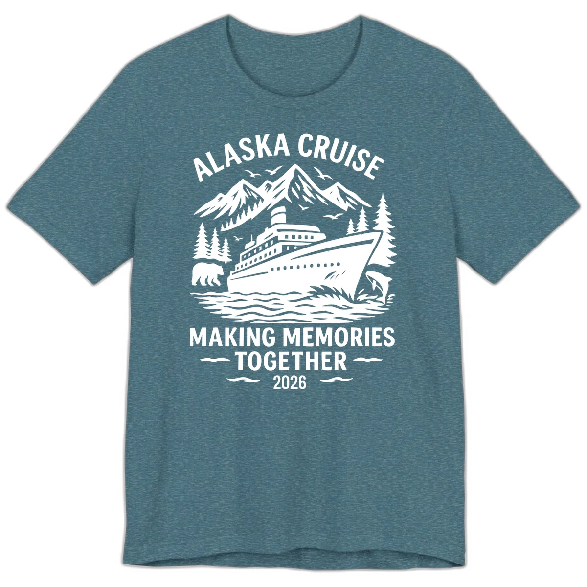 Alaska Cruise Making Memories Together 2026 Premium T-Shirt in Heather Deep Teal
