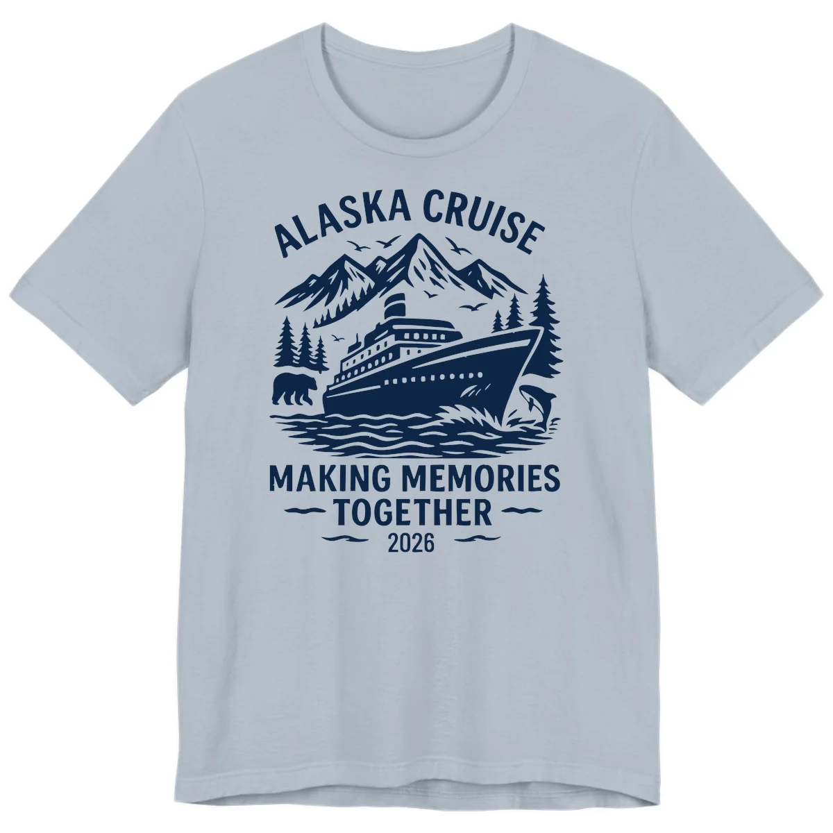 Alaska Cruise Making Memories Together 2026 Premium T-Shirt in Light Blue
