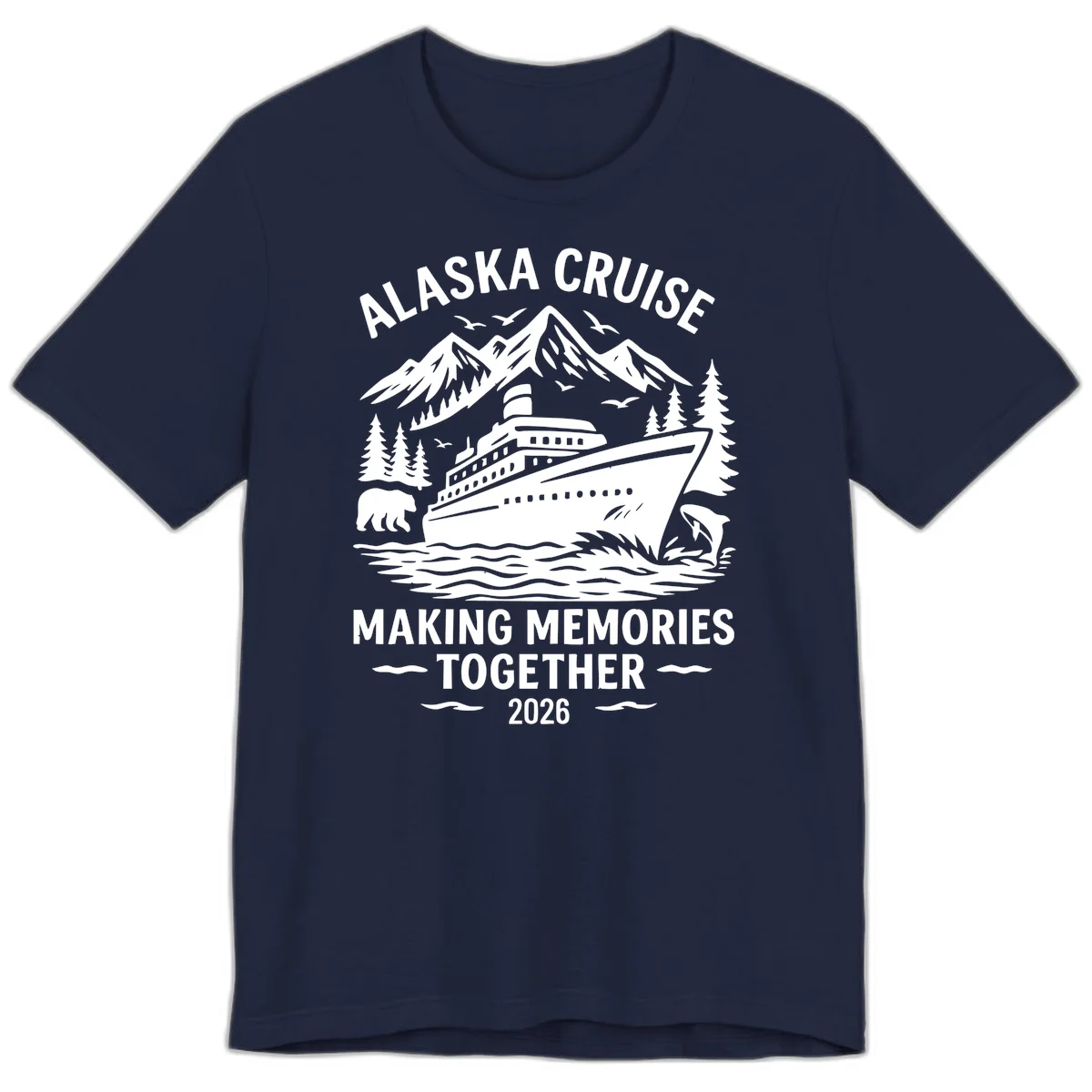 Alaska Cruise Making Memories Together 2026 Premium T-Shirt in Navy