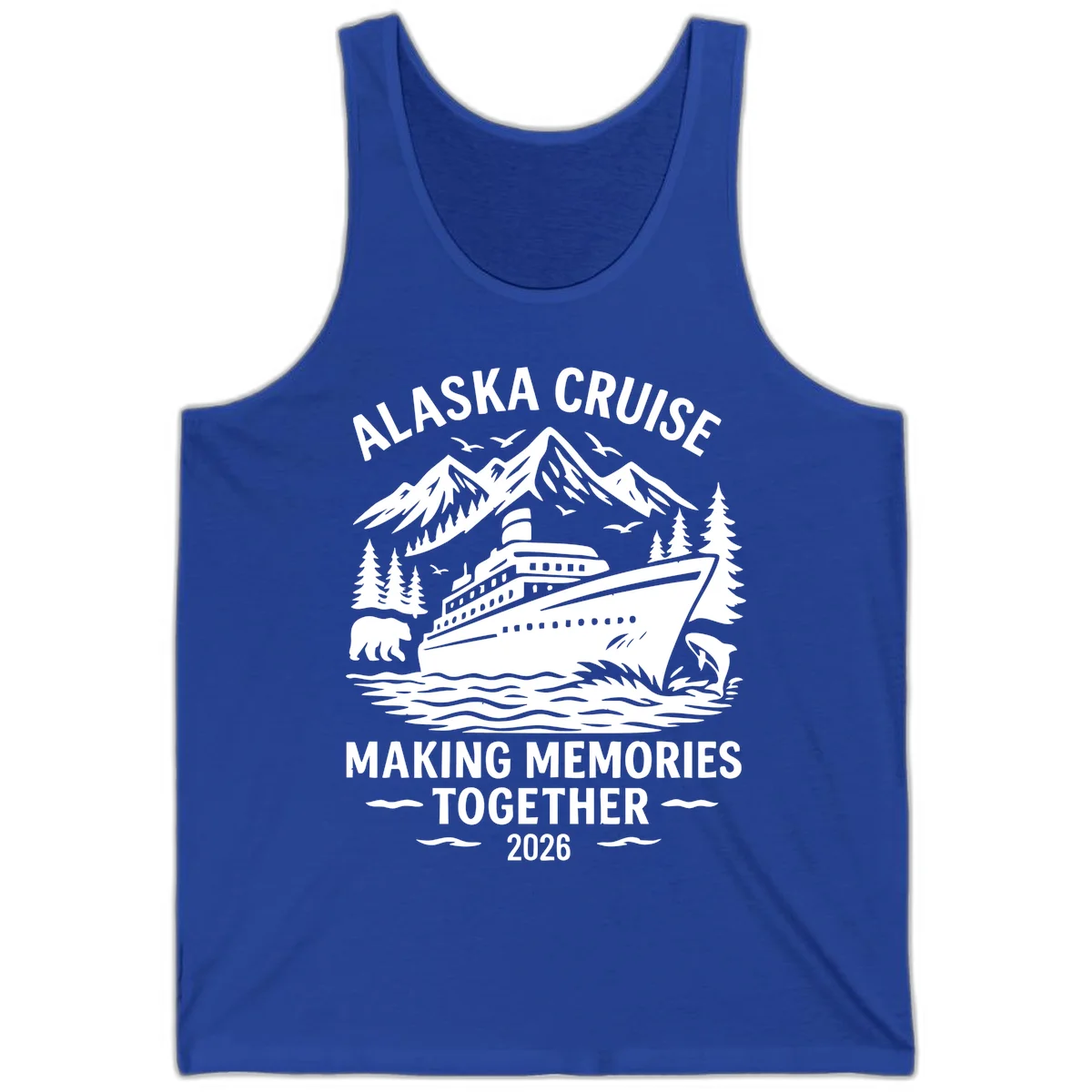 Alaska Cruise Making Memories Together 2026 Tank Top in True Royal