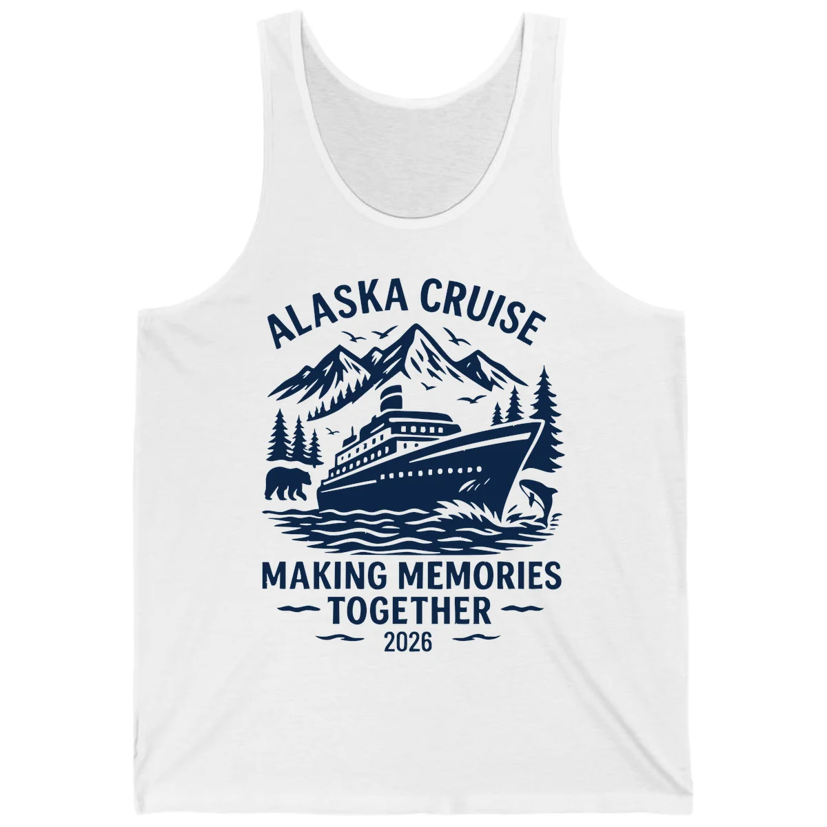 Alaska Cruise Making Memories Together 2026 Tank Top in White