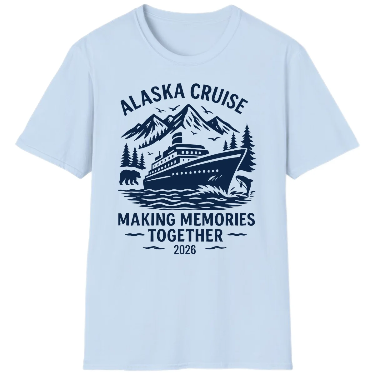 Alaska Cruise Making Memories Together 2026 T-Shirt in Light Blue