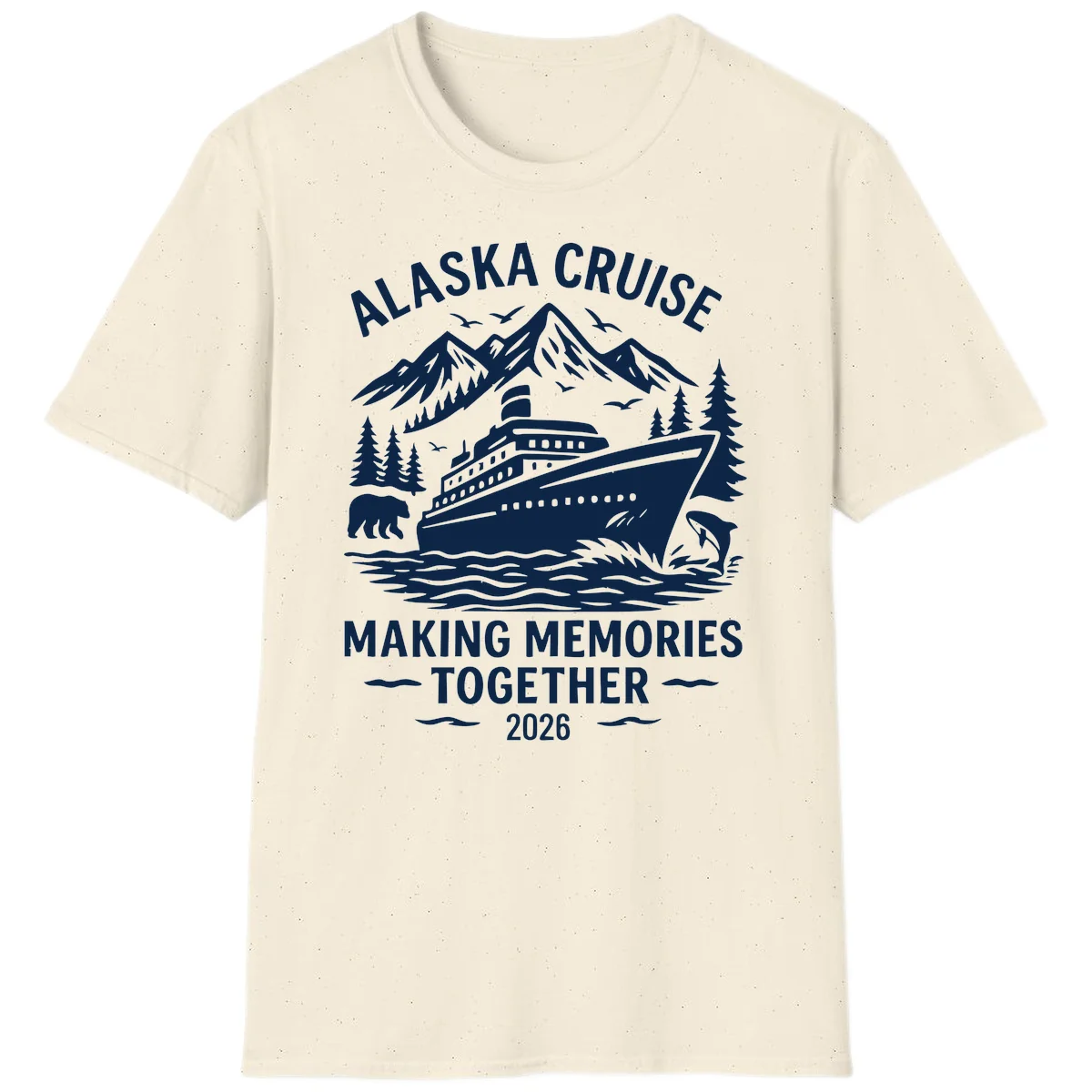 Alaska Cruise Making Memories Together 2026 T-Shirt in Natural
