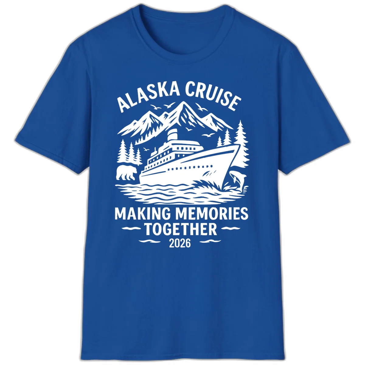Alaska Cruise Making Memories Together 2026 T-Shirt in Royal