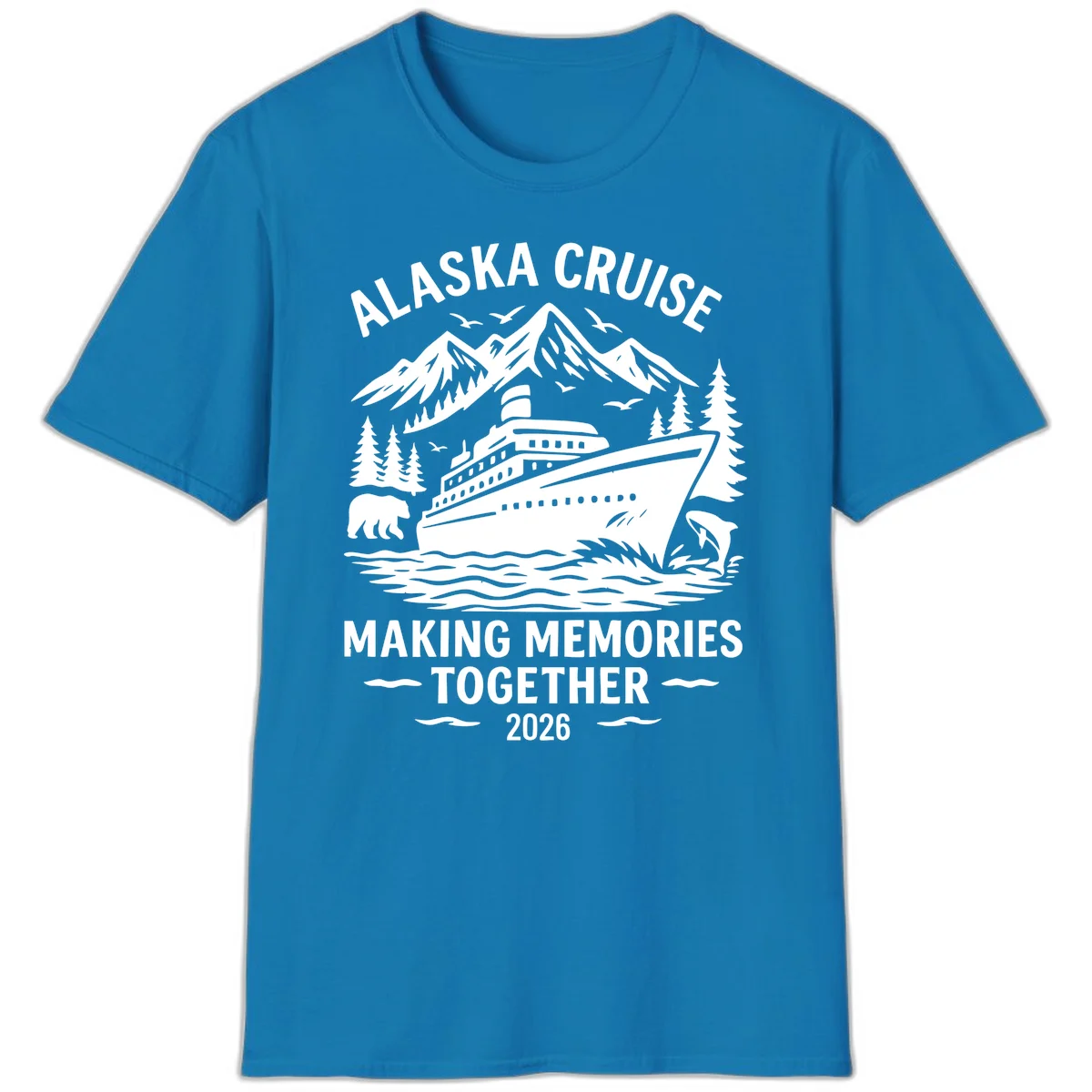 Alaska Cruise Making Memories Together 2026 T-Shirt in Sapphire