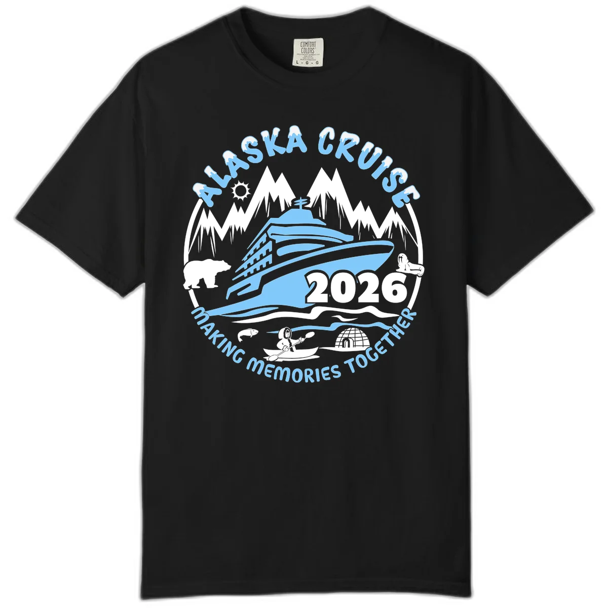 Alaska Cruise Making Memories Together Comfort Color in Black