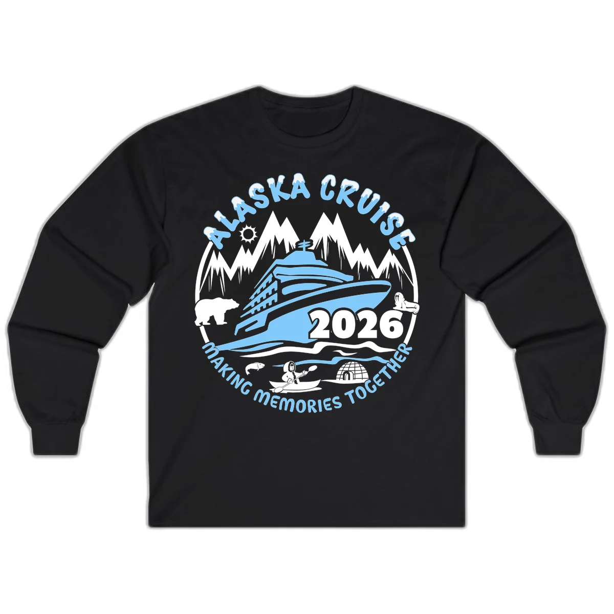 Alaska Cruise Making Memories Together Long Sleeve in Black