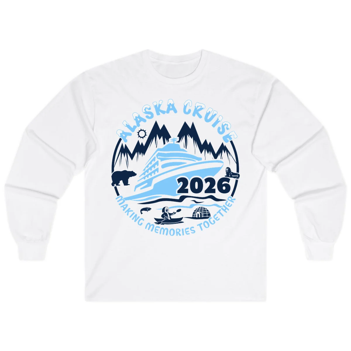 Alaska Cruise Making Memories Together Long Sleeve in White