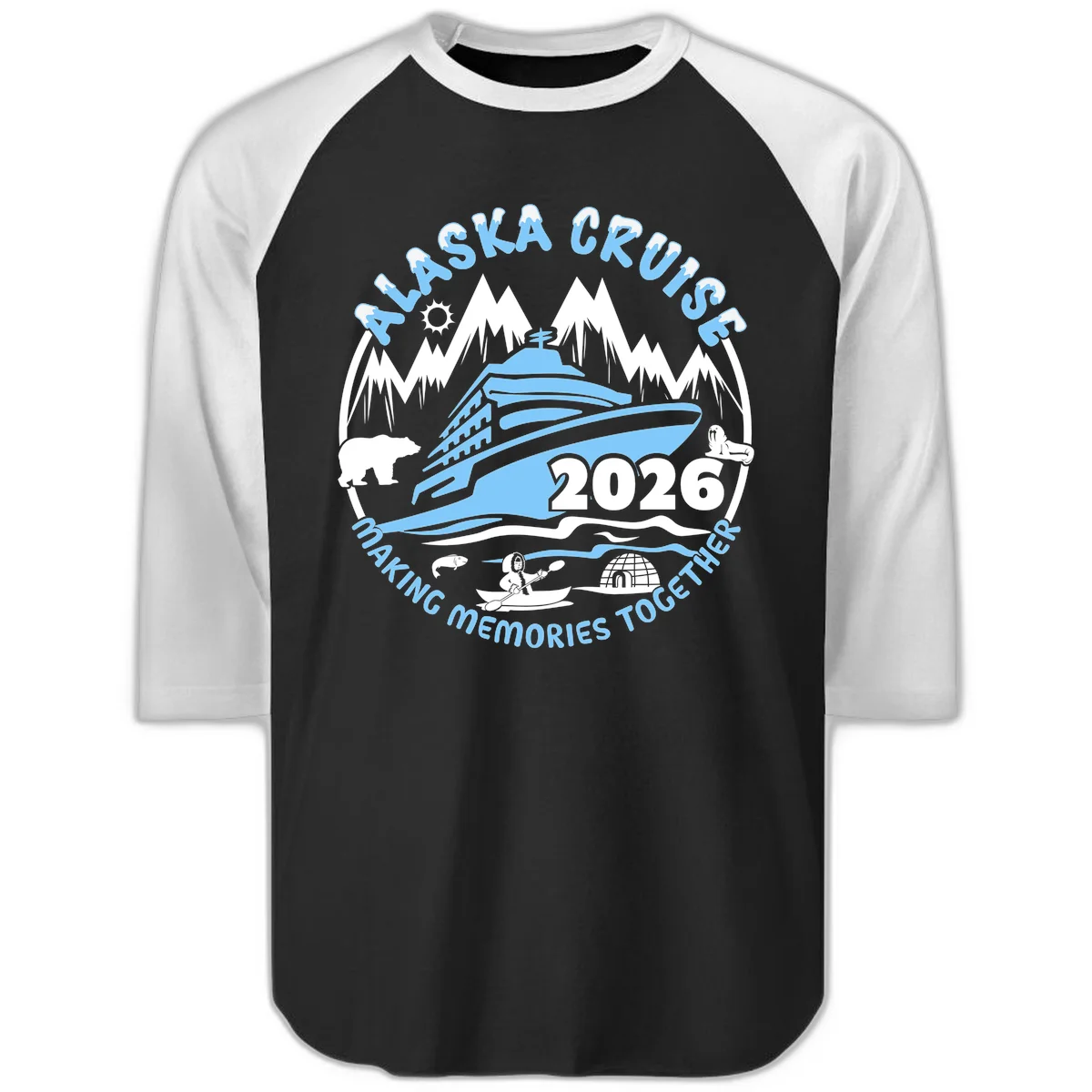 Alaska Cruise Making Memories Together Raglan 3/4 in Black White