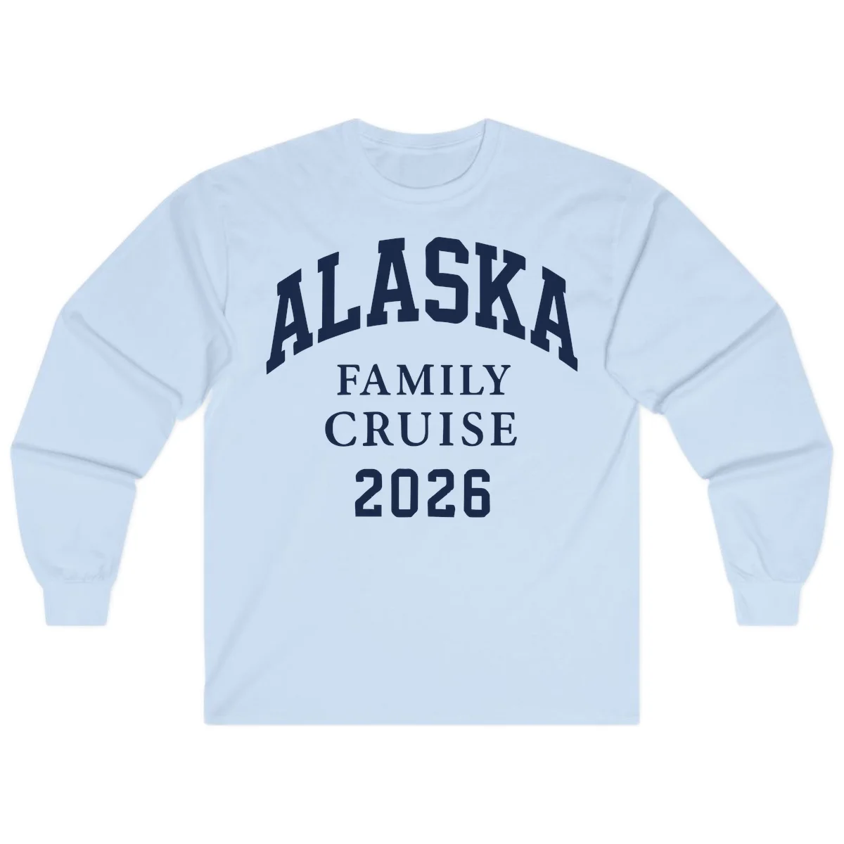 Alaska 2026 Family Cruise Long Sleeve in Light Blue