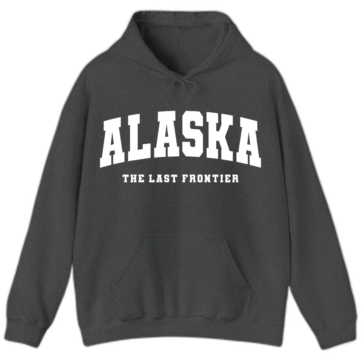 Alaska The Last Frontier Bold Text Hoodie in Dark Heather
