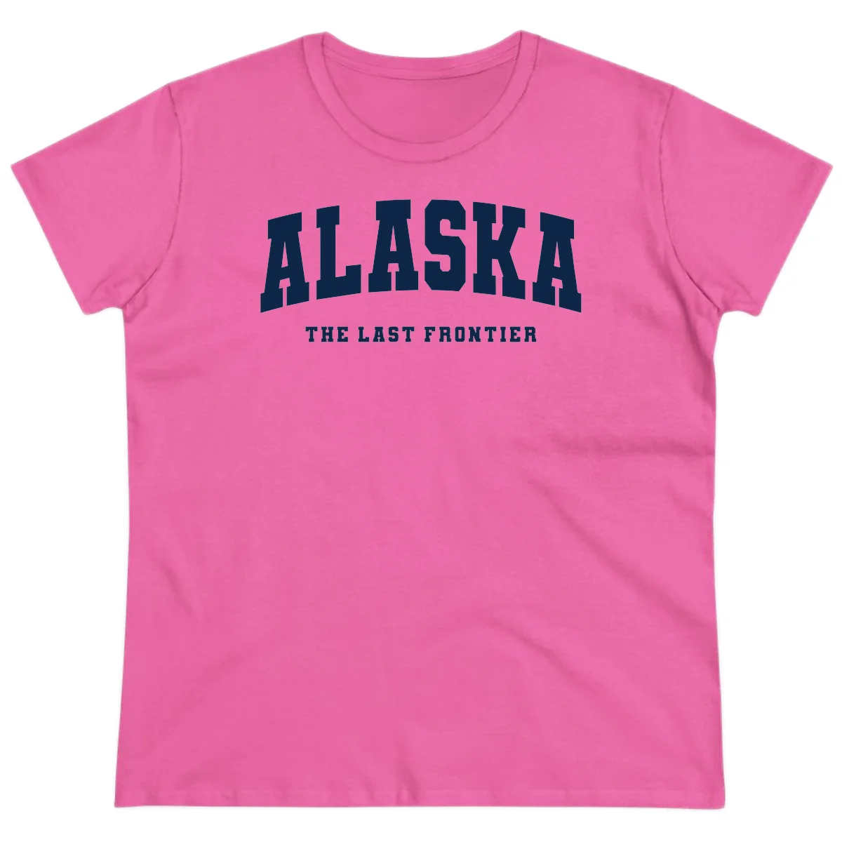 Alaska The Last Frontier Bold Text Ladies Tee in Azalea