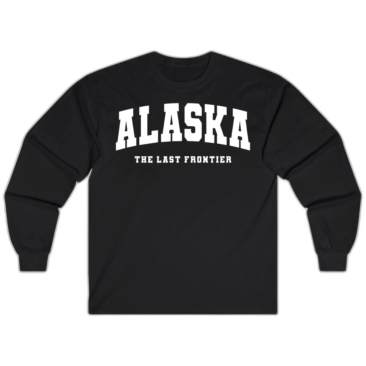 Alaska The Last Frontier Bold Text Long Sleeve in Black
