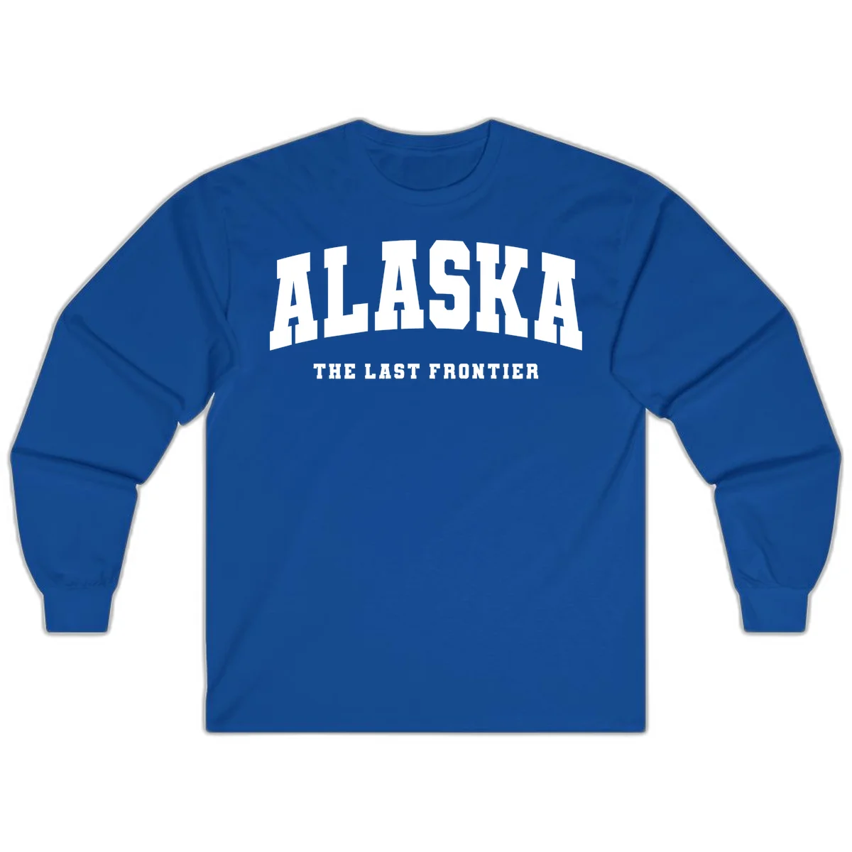 Alaska The Last Frontier Bold Text Long Sleeve in Royal