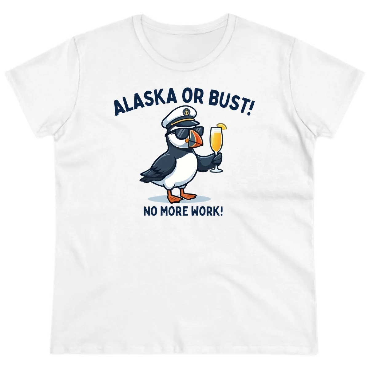 Alaska or Bust Captain Puffin Cruise Fun Ladies Tee in White