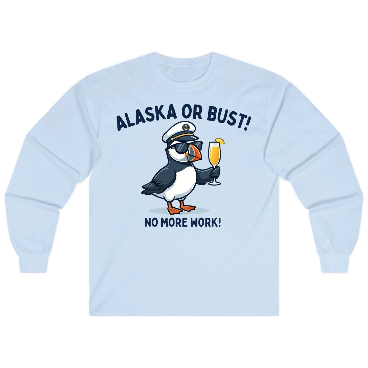 Alaska or Bust Captain Puffin Cruise Fun Long Sleeve Tee in Light Blue