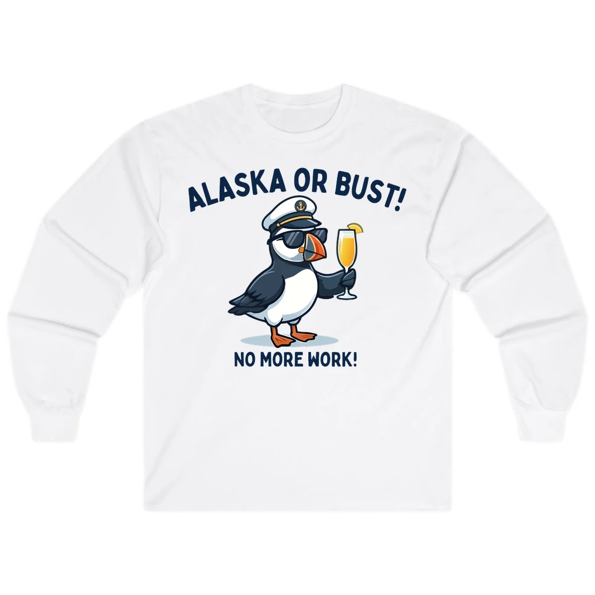 Alaska or Bust Captain Puffin Cruise Fun Long Sleeve Tee in White