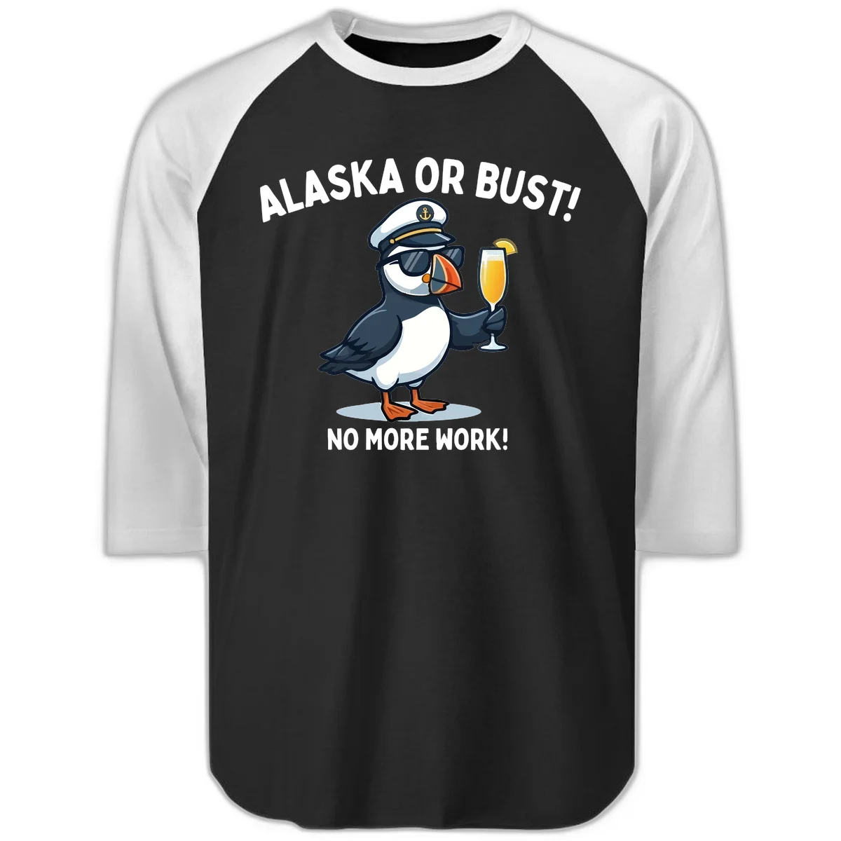 Alaska or Bust Captain Puffin Cruise Fun Raglan 3/4 Sleeve in Black White