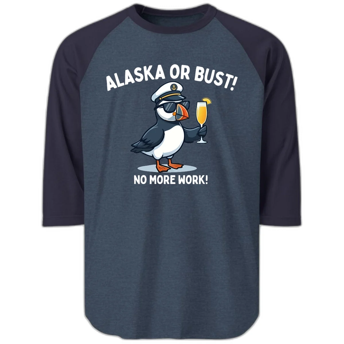 Alaska or Bust Captain Puffin Cruise Fun Raglan 3/4 Sleeve in Heather Denim Navy