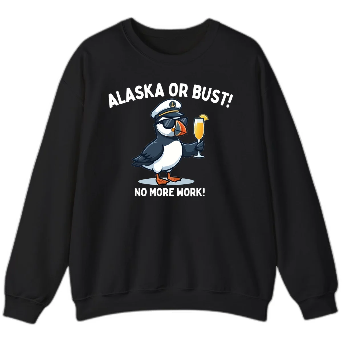 Alaska or Bust Captain Puffin Cruise Fun Sweatshirt in Black