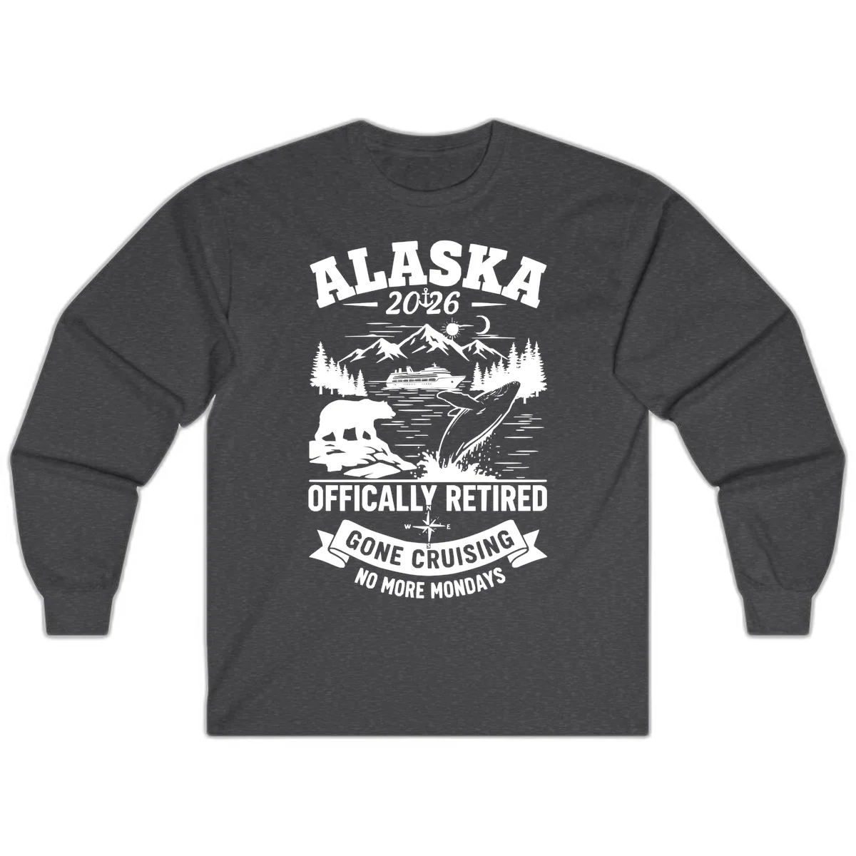 Alaska 2026 Officially Retired Gone Cruising Long Sleeve in Dark Heather