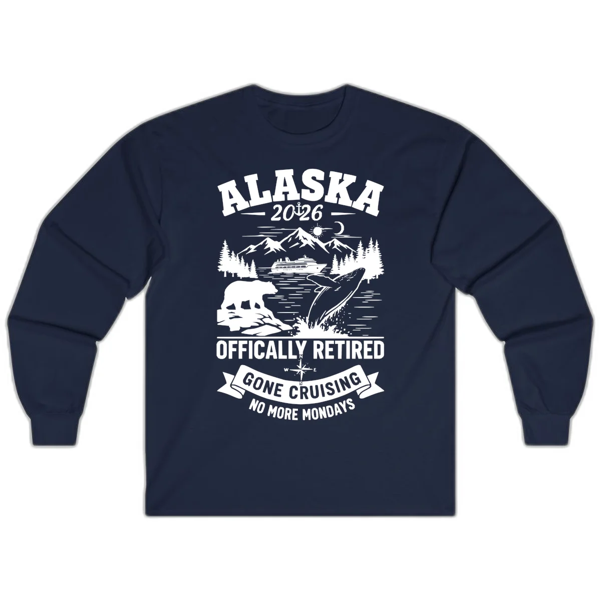 Alaska 2026 Officially Retired Gone Cruising Long Sleeve in Navy