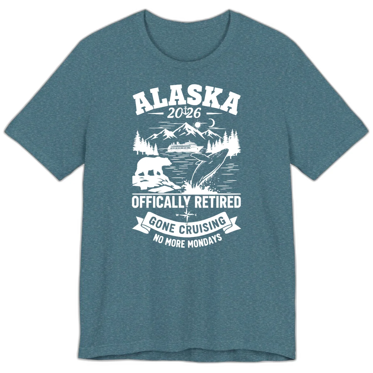 Alaska 2026 Officially Retired Gone Cruising Premium Tee in Heather Deep Teal
