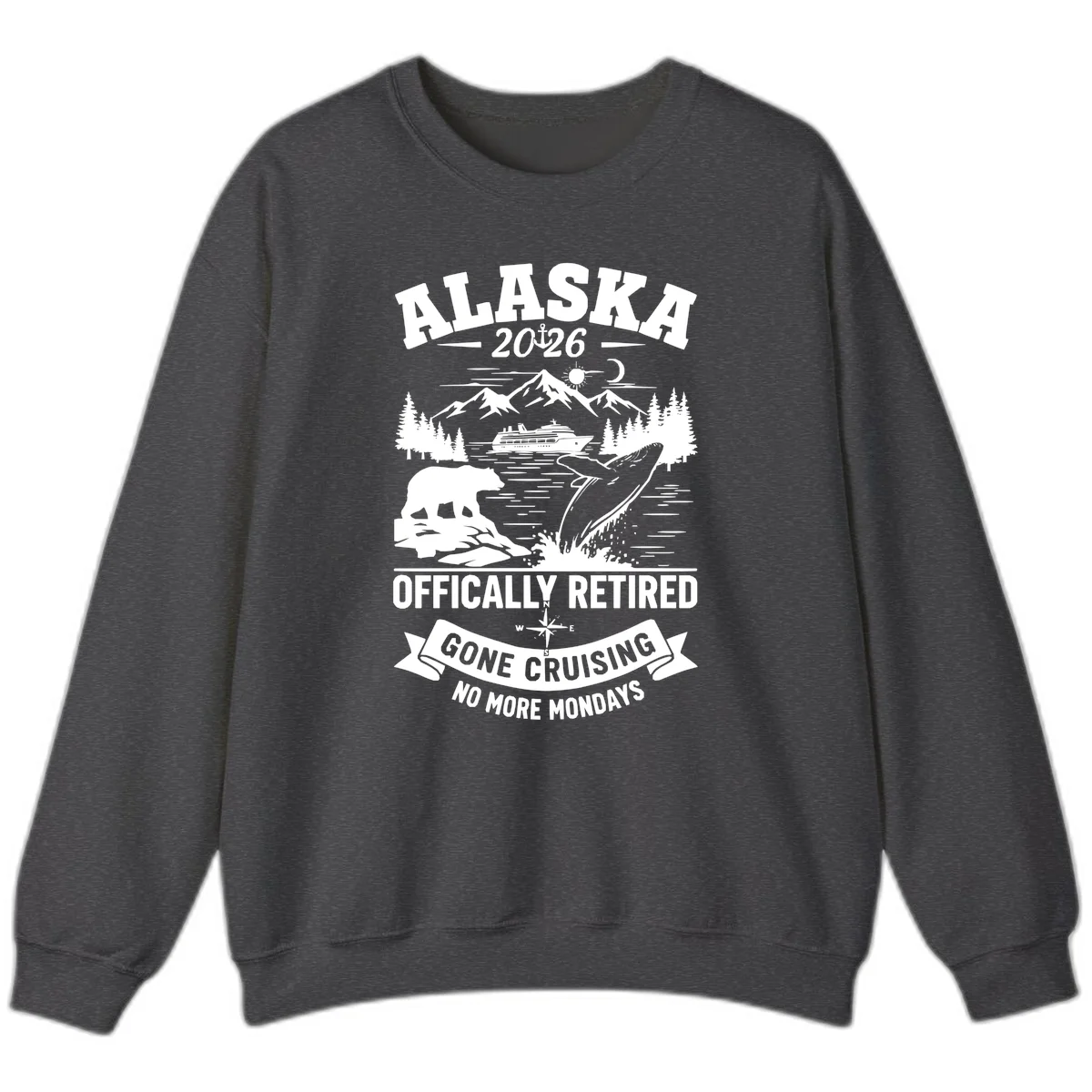 Alaska 2026 Officially Retired Gone Cruising Sweatshirt in Dark Heather