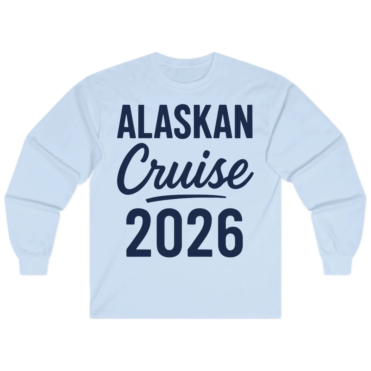 Alaskan Cruise 2026 Long Sleeve Tee in Light Blue