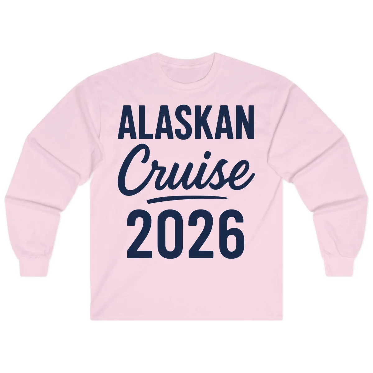 Alaskan Cruise 2026 Long Sleeve Tee in Light Pink