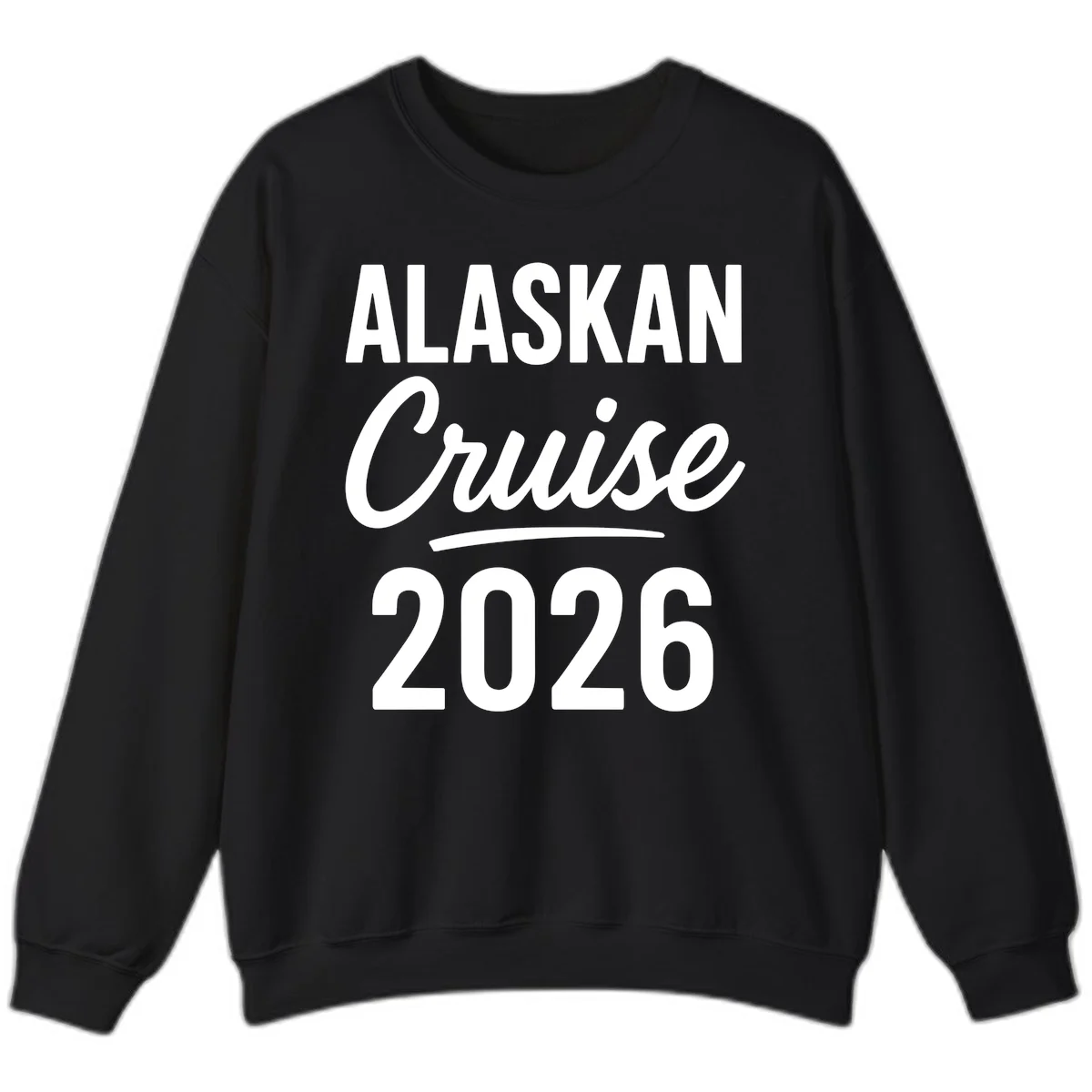 Alaskan Cruise 2026 Crewneck Sweatshirt in Black