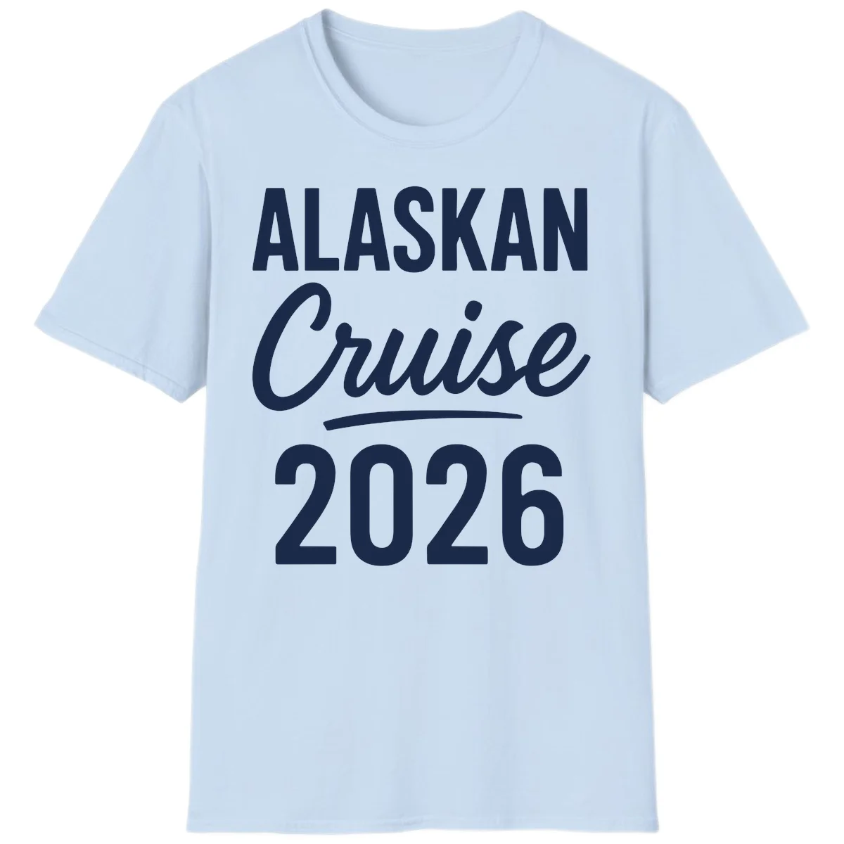 Alaskan Cruise 2026 T-Shirt in Light Blue