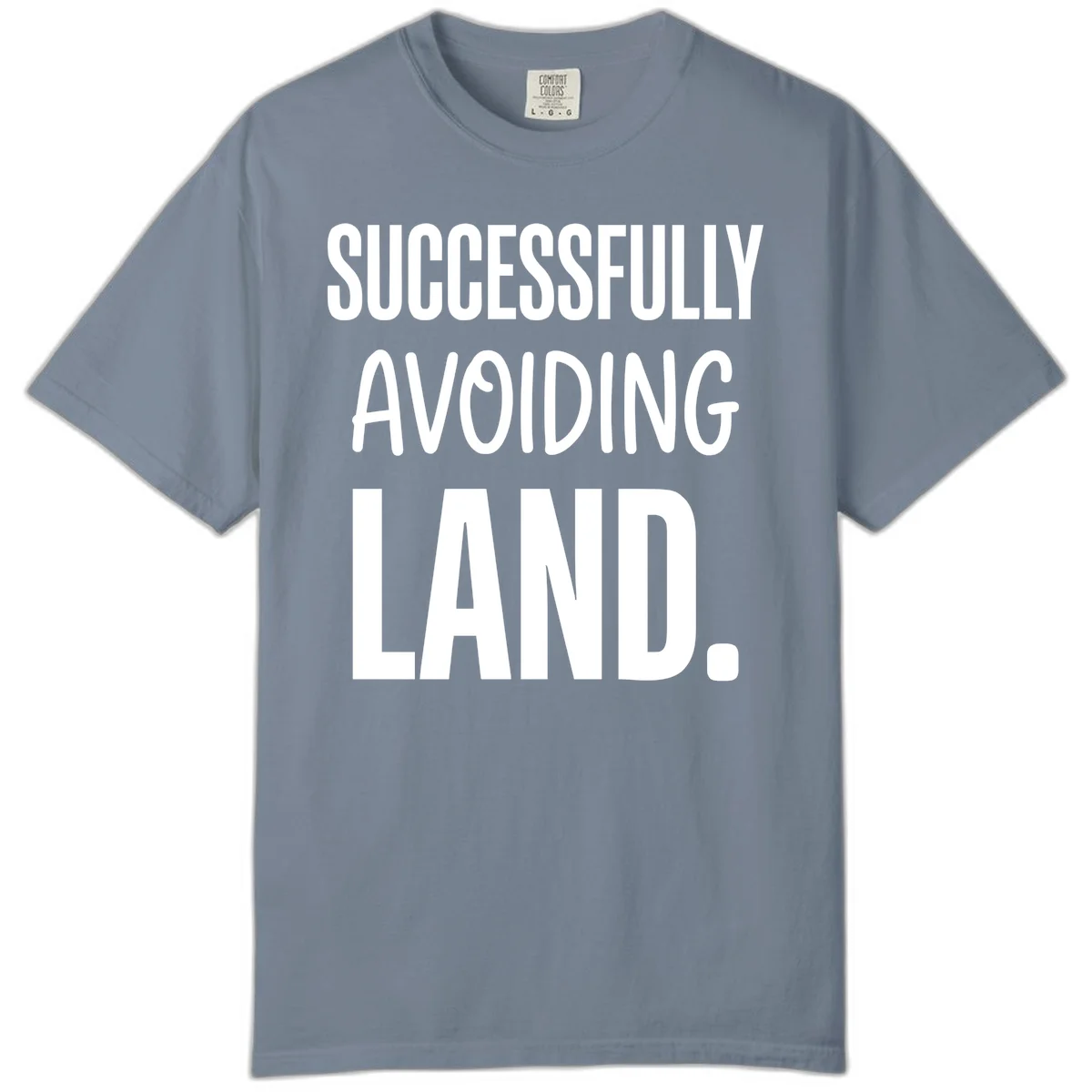 Successfully Avoiding Land Comfort Color T-Shirt in Blue Jean