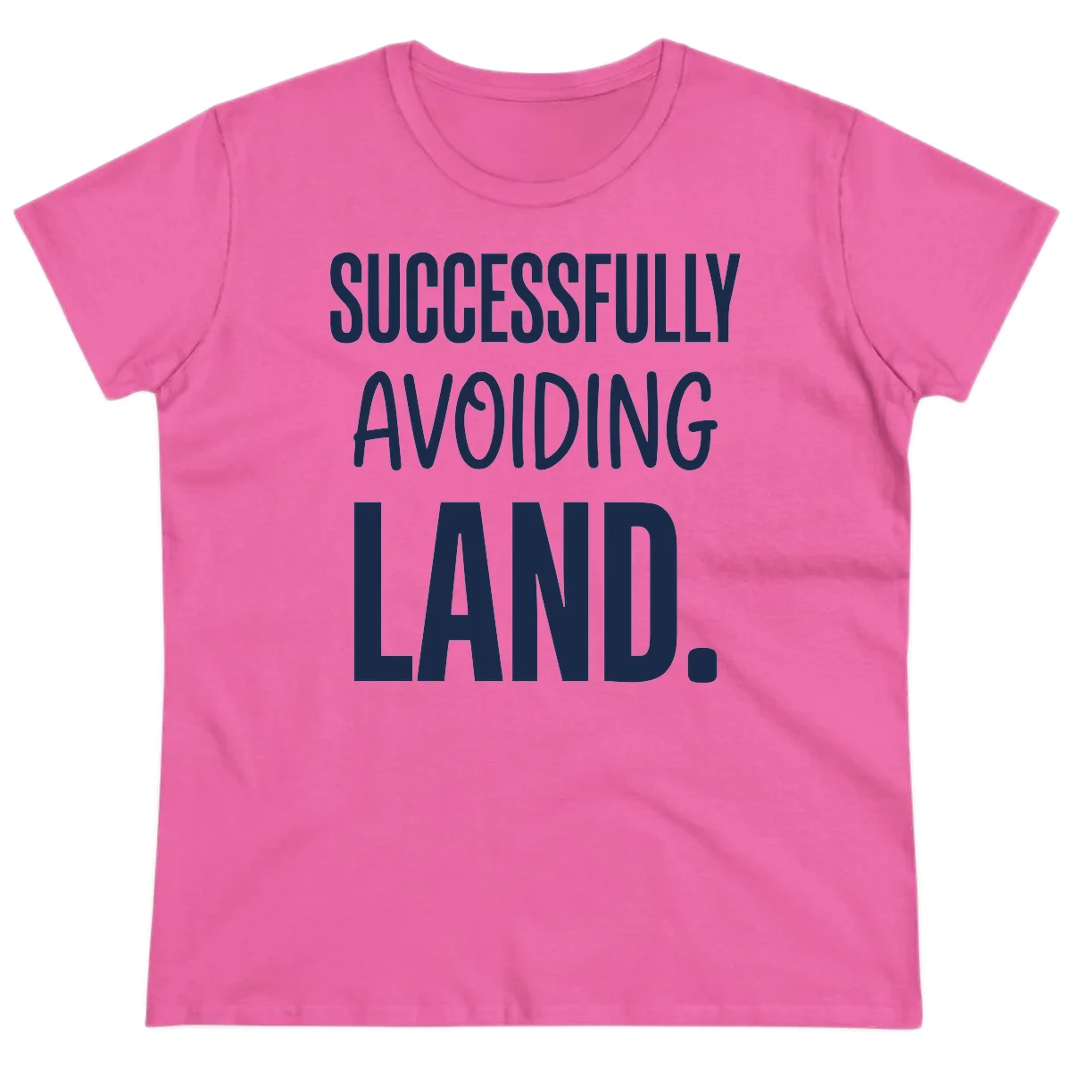 Successfully Avoiding Land Cruise Ladies Tee in Azalea