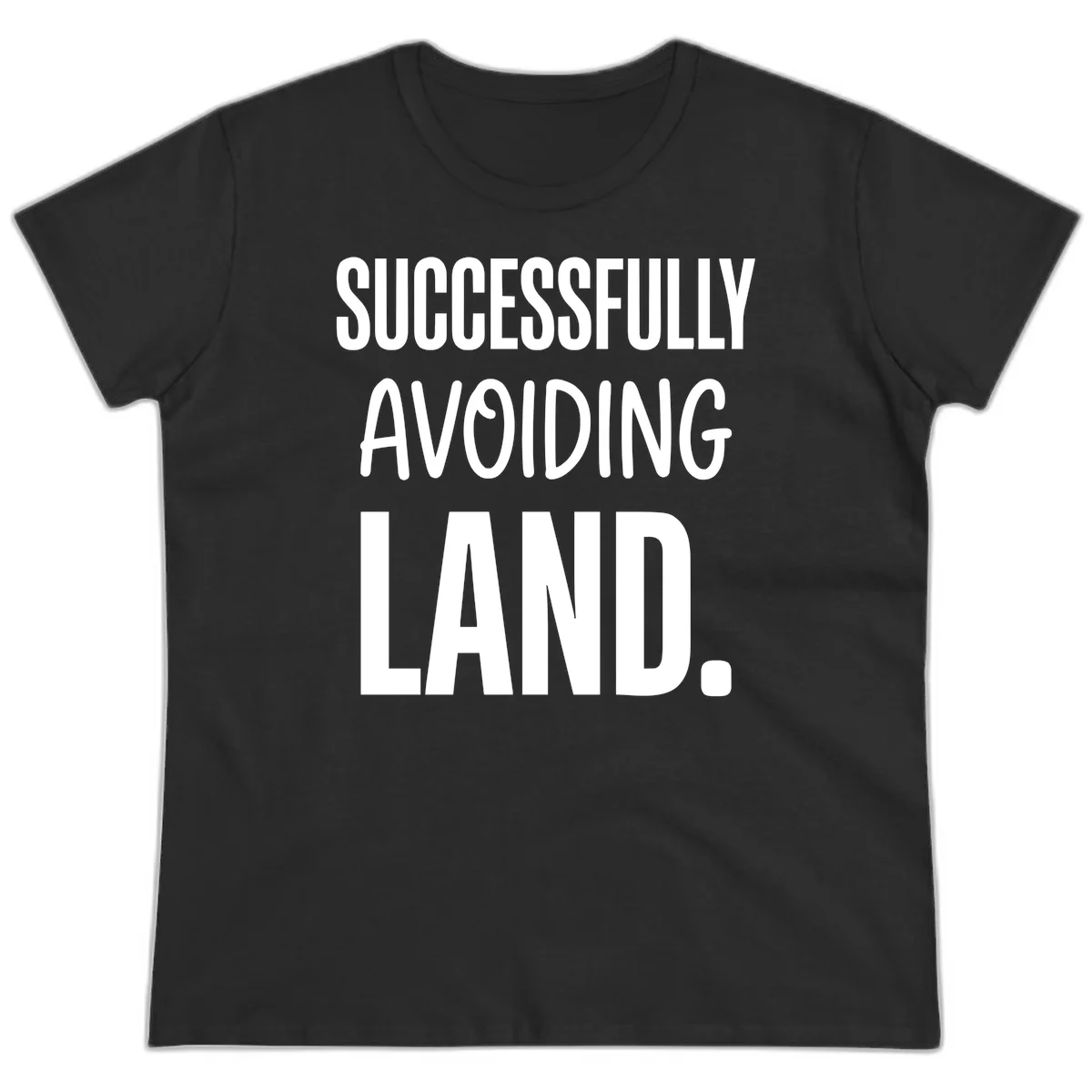 Successfully Avoiding Land Cruise Ladies Tee in Black