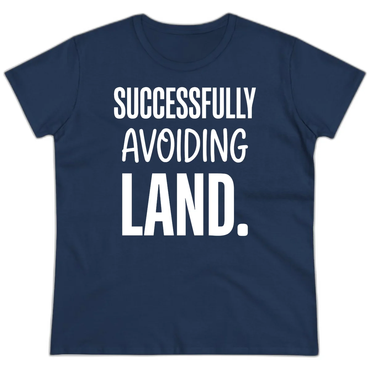 Successfully Avoiding Land Cruise Ladies Tee in Navy